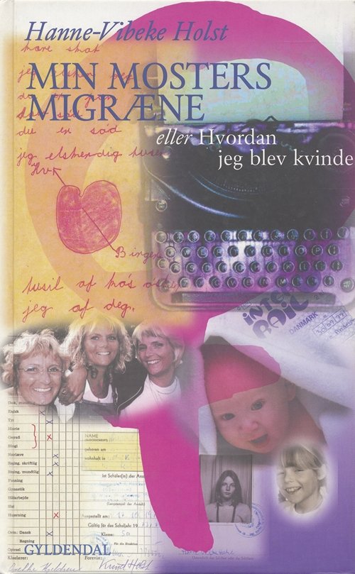 Cover for Hanne-Vibeke Holst · Gyldendals Gavebøger: Min mosters migræne (Hardcover Book) [2º edição] (2000)