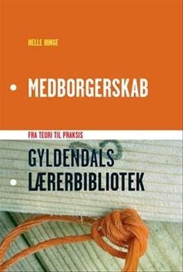 Cover for Helle Hinge · Gyldendals Lærerbibliotek: Medborgerskab (Poketbok) [1:a utgåva] (2008)
