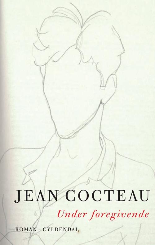 Under foregivende - Jean Cocteau - Bücher - Gyldendal - 9788702143782 - 11. Oktober 2013