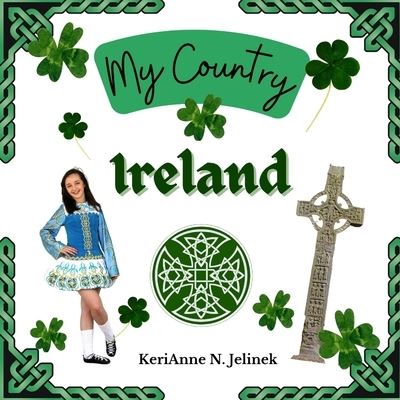 Cover for Sloth Dr Publishing · Ireland - by KeriAnne Jelinek - Social Studies for Kids, Irish Culture, Ireland Traditions -Music Art History, World Travel for Kids (Paperback Book) (2022)