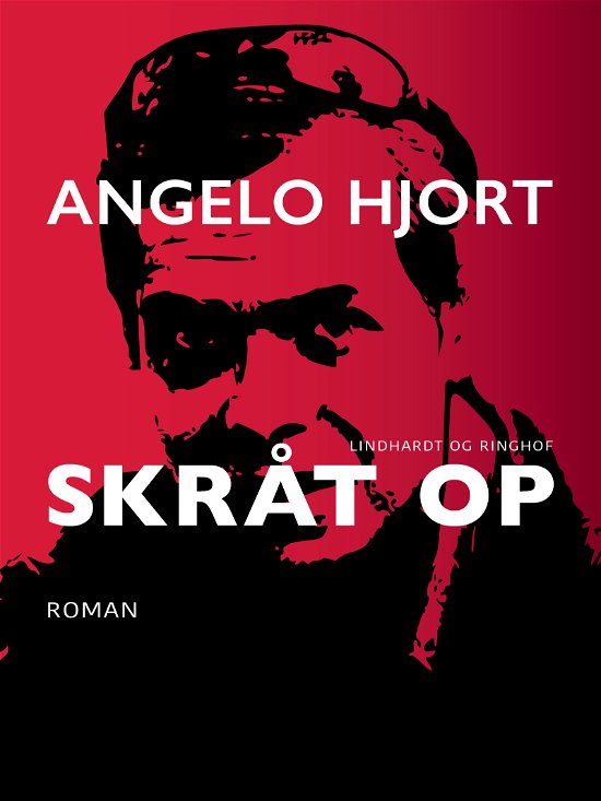 Skråt op - Angelo Hjort - Bøker - Saga - 9788711798782 - 17. juli 2017