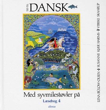 Cover for Lena Bülow-Olsen, Susanne Kjær Harms, Vibeke Skaarup · Tid til dansk: Tid til dansk 4.kl. Med syvmilestøvler på (Bound Book) [1º edição] [Indbundet] (1999)