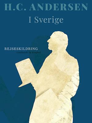 Cover for H.C. Andersen · I Sverige (Sewn Spine Book) [1e uitgave] (2019)