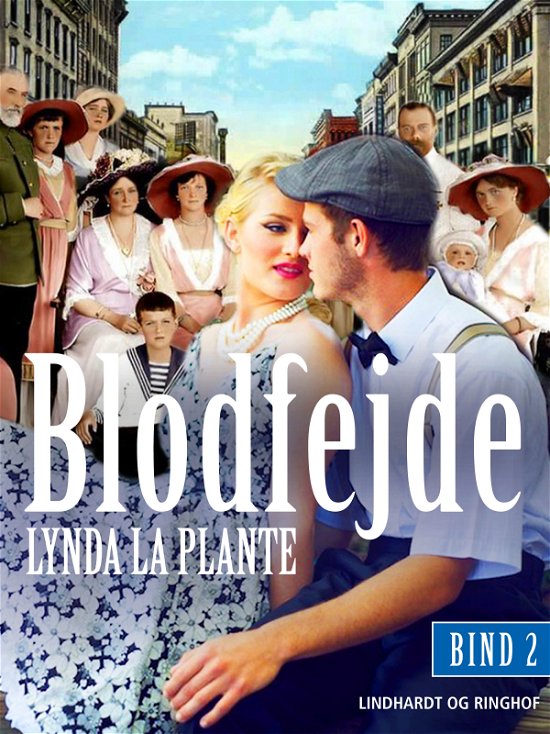 Cover for Lynda La Plante · Blodfejde - bind 2 (Sewn Spine Book) [1st edition] (2019)
