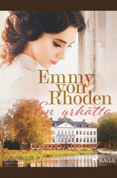 Cover for Emmy von Rhoden · En yrhätta (Book) (2019)