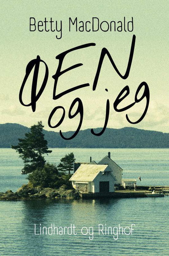 Cover for Betty MacDonald · Øen og jeg (Sewn Spine Book) [1st edition] (2021)