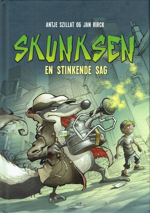 Skunksen - En stinkende sag - Antje Szillat - Livros - Forlaget Flachs - 9788762725782 - 15 de agosto de 2017