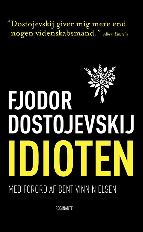 Rosinantes Klassikerserie: Idioten - Fjodor Dostojevskij - Bøker - Rosinante - 9788763814782 - 3. juni 2010