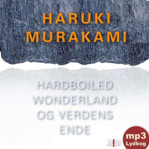 Cover for Haruki Murakami · Hardboiled Wonderland og Verdens ende mp3-udgave (Lydbog (MP3)) [1. udgave] (2015)