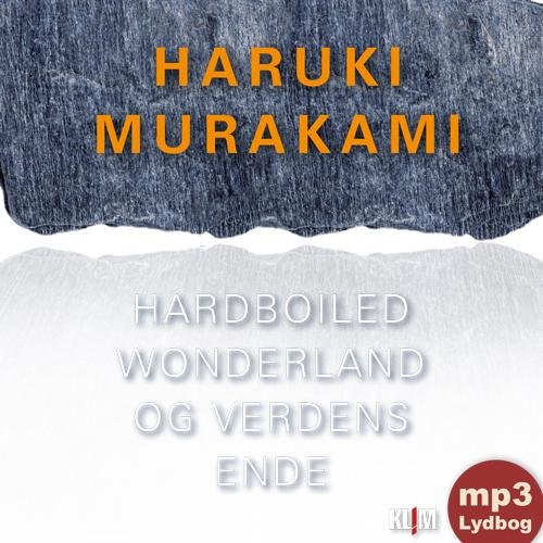 Hardboiled Wonderland og Verdens ende mp3-udgave - Haruki Murakami - Audio Book - Klim - 9788771297782 - November 30, 2015