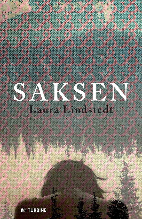Cover for Laura Lindstedt · Saksen (Innbunden bok) [1. utgave] (2015)