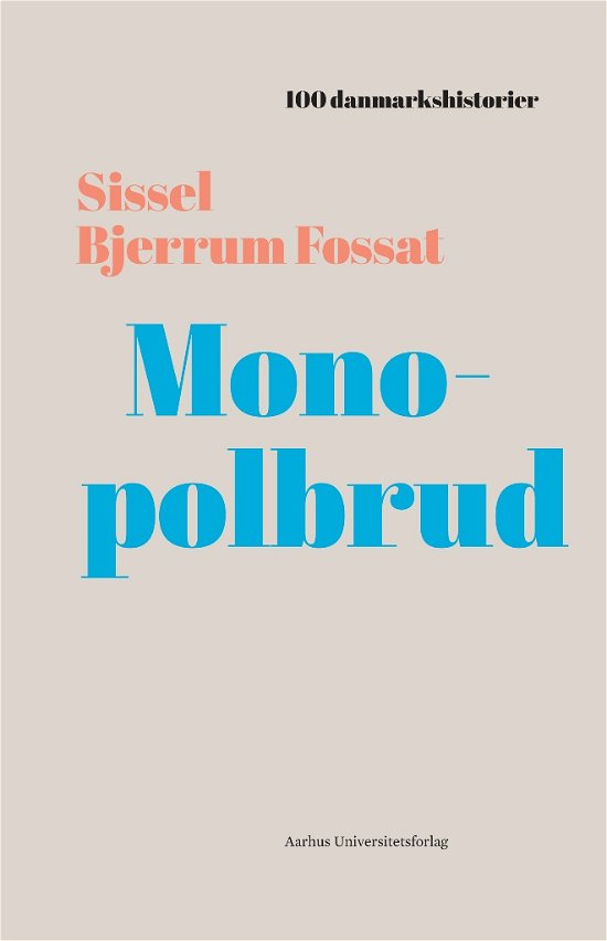 Cover for Sissel Bjerrum Fossat · 100 danmarkshistorier 36: Monopolbrud (Inbunden Bok) [1:a utgåva] (2020)