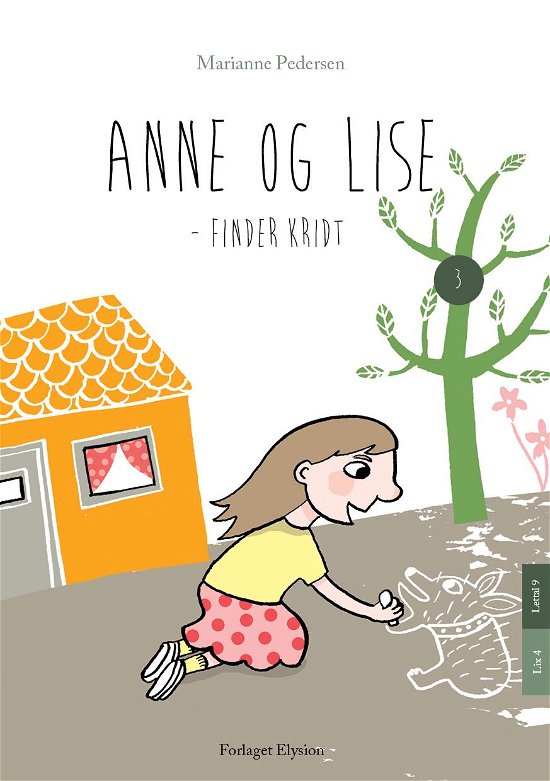 Cover for Marianne Pedersen · Anne og Lise 3: Anne og Lise - finder kridt (Sewn Spine Book) [1º edição] (2015)