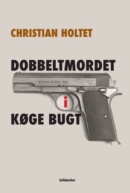 Cover for Christian Holtet · Dobbeltmordet i Køge Bugt (Paperback Bog) [1. udgave] (2014)