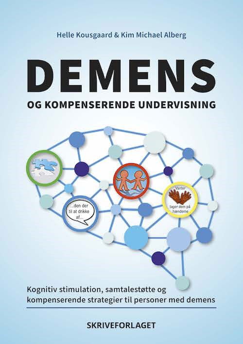 Cover for Helle Kousgaard og Kim Michael Alberg · Demens og kompenserende undervisning (Sewn Spine Book) [1º edição] (2022)