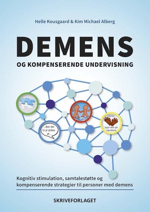 Cover for Helle Kousgaard og Kim Michael Alberg · Demens og kompenserende undervisning (Hæftet bog) [1. udgave] (2022)
