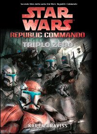 Cover for Karen Traviss · Triplo Zero. Star Wars. Republic Commando (Buch)