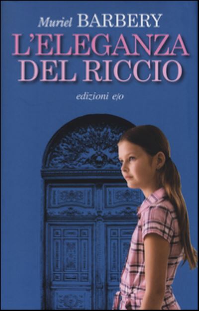 Cover for Muriel Barbery · L'Eleganza Del Riccio (Bog) (2014)