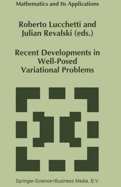 Cover for Roberto Lucchetti · Recent Developments in Well-posed Variational Problems - Mathematics and Its Applications (Paperback Book) [1st Ed. Softcover of Orig. Ed. 1995 edition] (2010)