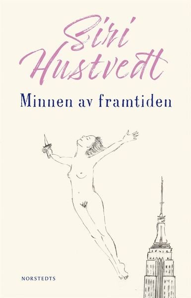Minnen av framtiden - Siri Hustvedt - Bøker - Norstedts - 9789113089782 - 7. mars 2019
