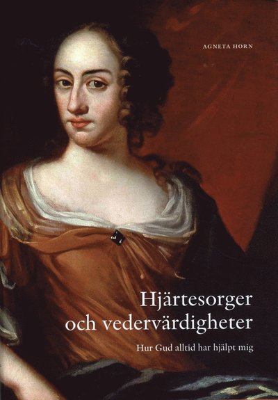 Cover for Anne Brügge · Hjärtesorger och vedervärdigheter : Hur Gud alltid har hjälpt mig (Bound Book) (2012)