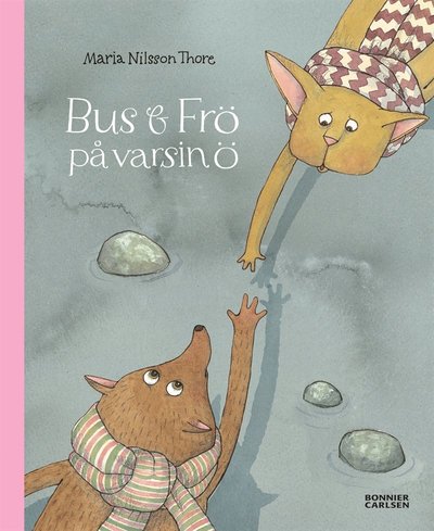 Cover for Maria Nilsson Thore · Bus och Frö på varsin ö (PDF) (2015)