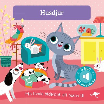 Cover for Amandine Notaert · Min första bilderbok att lyssna till: Husdjur : min första bilderbok att lyssna till (Board book) (2017)