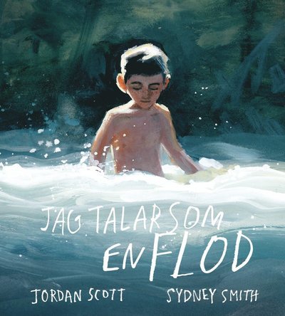 Cover for Sydney Smith · Jag talar som en flod (Bound Book) (2021)