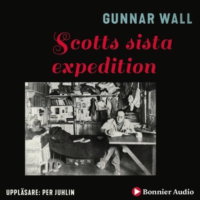 Cover for Gunnar Wall · Brustna drömmar: Scotts sista expedition : polarfärden mot döden (Lydbok (MP3)) (2019)