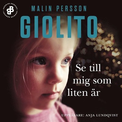 Cover for Malin Persson Giolito · Se till mig som liten är (Lydbog (MP3)) (2020)