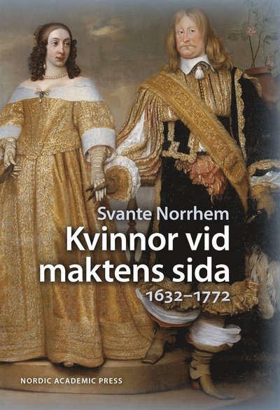 Cover for Svante Norrhem · Kvinnor vid maktens sida : 1632-1772 (ePUB) (2007)