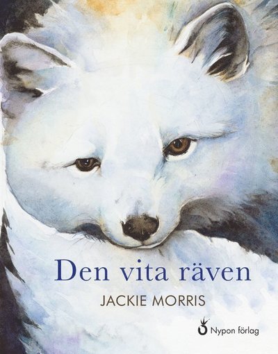 Cover for Jackie Morris · Lättläst: Den vita räven (Indbundet Bog) (2018)