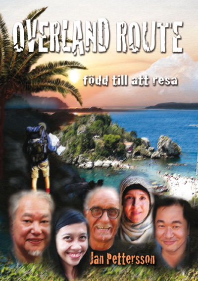 Overland Route : född till att resa - Jan Pettersson - Books - Global - 9789197124782 - October 1, 2012