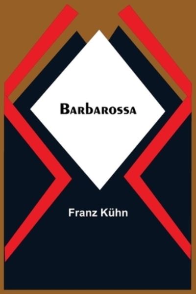 Cover for Franz Kühn · Barbarossa (Paperback Book) (2021)