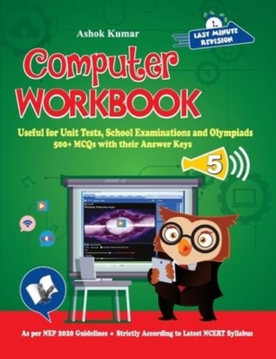 Cover for Ashok Kumar · Computer Workbook Class 5 (Paperback Bog) (2020)
