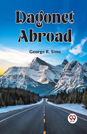 Cover for George R Sims · DAGONET ABROAD (Edition2023) (Paperback Book) (2023)