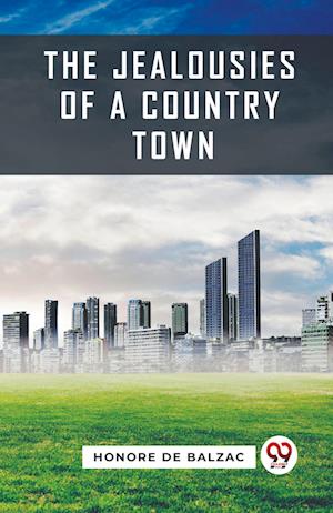 Cover for Honore De Balzac · The Jealousies Of A Country Town (Paperback Book) (2024)