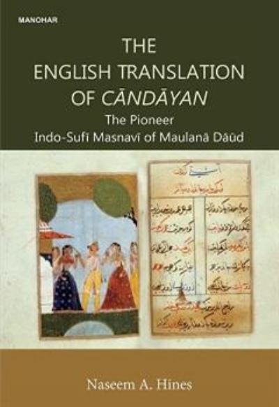 Cover for Naseem A. Hines · The English Translation of Candayan: The Pioneer Indo-Sufi Masnavi of Maulana Daud (Inbunden Bok) (2024)