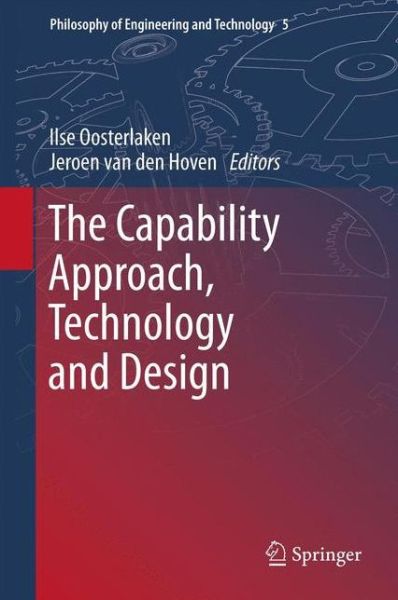 Cover for Ilse Oosterlaken · The Capability Approach, Technology and Design - Philosophy of Engineering and Technology (Hardcover Book) [2012 edition] (2012)