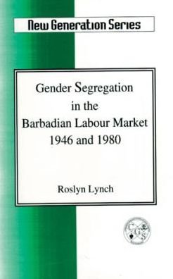 Cover for Lynch · Gender Segregation in Barbadian... (Paperback Book) (2000)
