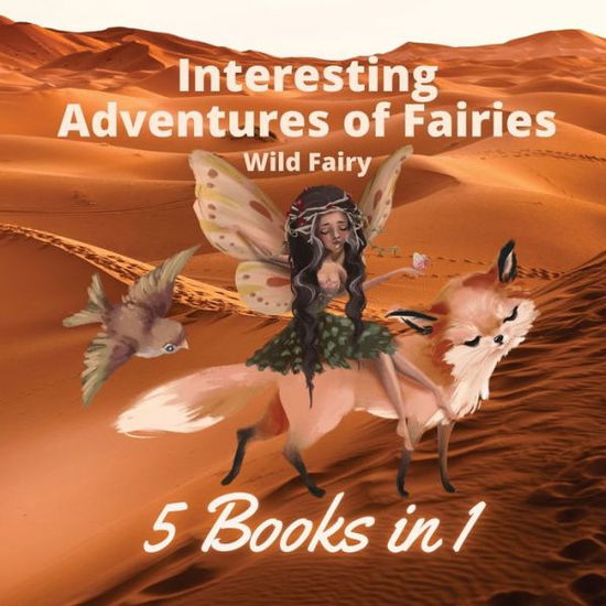 Cover for Wild Fairy · Interesting Adventures of Fairies (Taschenbuch) (2021)