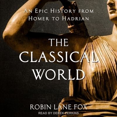 Cover for Robin Lane Fox · The Classical World Lib/E (CD) (2021)