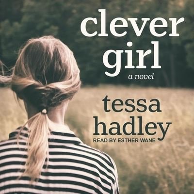 Cover for Tessa Hadley · Clever Girl (CD) (2020)