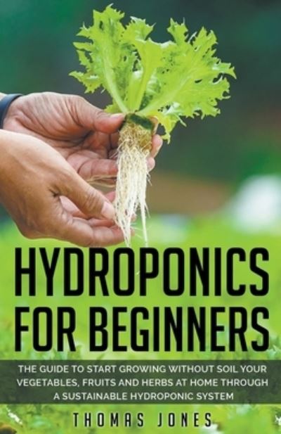 Cover for Thomas Jones · Hydroponics for Beginners (Paperback Book) (2021)