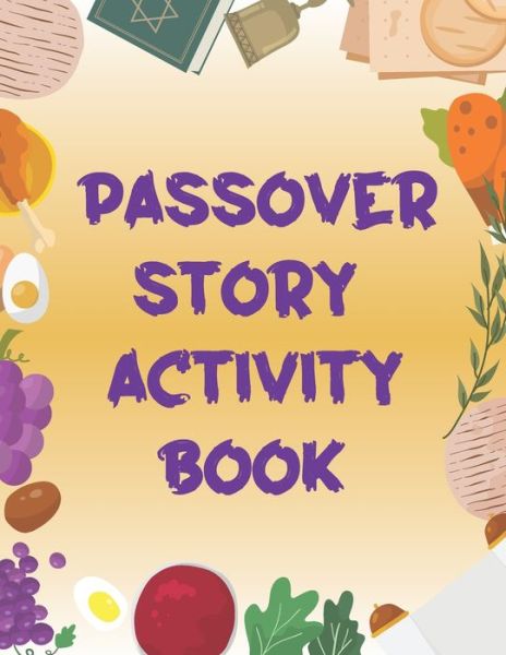 Cover for Tuco · Passover Story Activity Book: for Kids, Fun Activities Depicting The Story of Passover for Kindergarten Preschool / Elementary School Boys and Girls (Paperback Book) (2022)