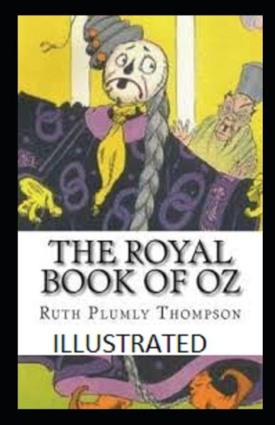 Cover for Ruth Plumly Thompson · The Royal Book of Oz Illustrated (Paperback Book) (2021)