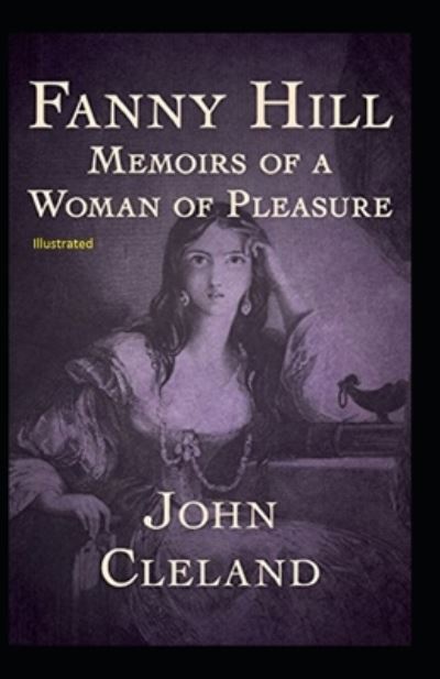 Cover for John Cleland · Fanny Hill: Memoirs of a Woman of Pleasure Illustrated (Paperback Book) (2021)