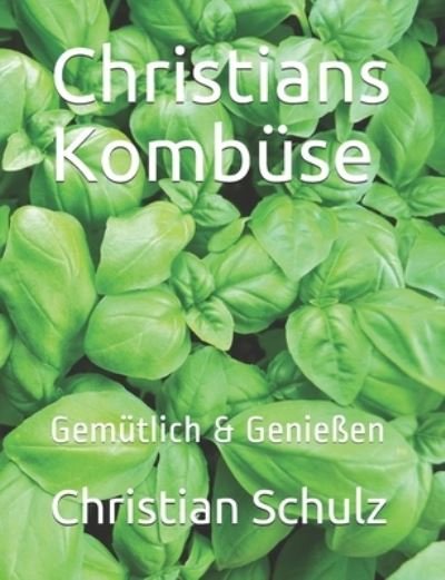 Cover for Christian Schulz · Christians Kombuse (Taschenbuch) (2020)