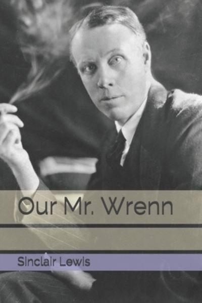 Cover for Sinclair Lewis · Our Mr. Wrenn (Paperback Bog) (2021)