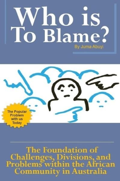 Cover for Juma Abuyi · Who Is to Blame? (Pocketbok) (2020)